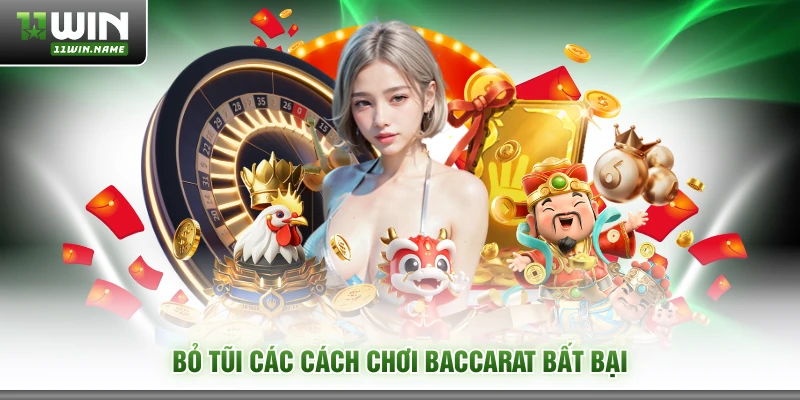 Bỏ túi các cách chơi Baccarat bất bại