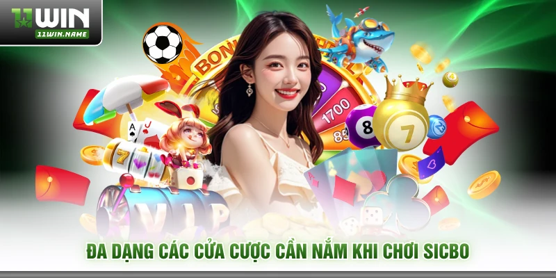 Đa dạng các cửa cược cần nắm khi chơi sicbo
